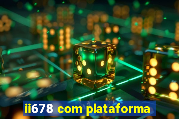 ii678 com plataforma